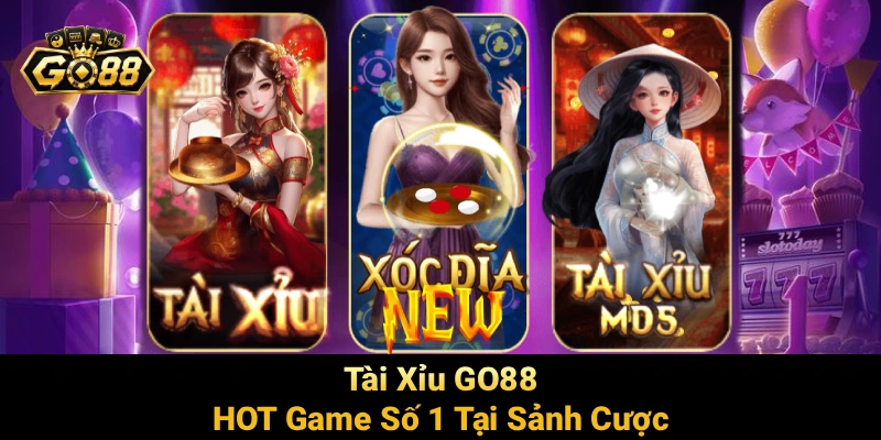 Tài Xỉu GO88 - Hot Game số 1 tại sảnh cược